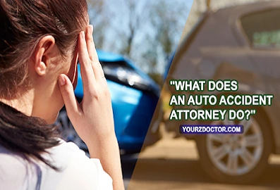 What Does an Auto Accident Attorney Do